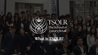 What is TSOLR? |  India’s First Undergrad Degree in Luxury Brand & Retail Management | Mumbai