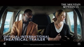 The Mountain Between Us [Official International Theatrical Trailer #1 in HD (1080p)]