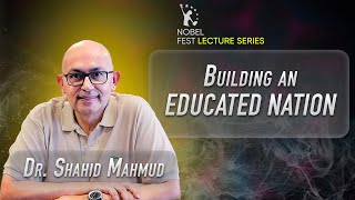 BUILDING AN EDUCATED NATION - V NOBEL FEST LECTURE SERIES