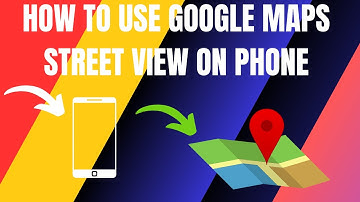 How to Use Google Maps For Street View on The Phone (2024)