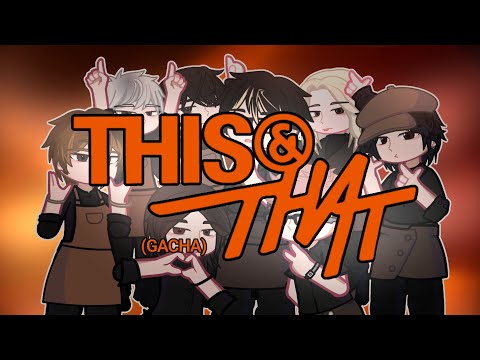 🧡 THIS & THAT #StrayKids [OG/GACHA] (READ DESCRIPTION)