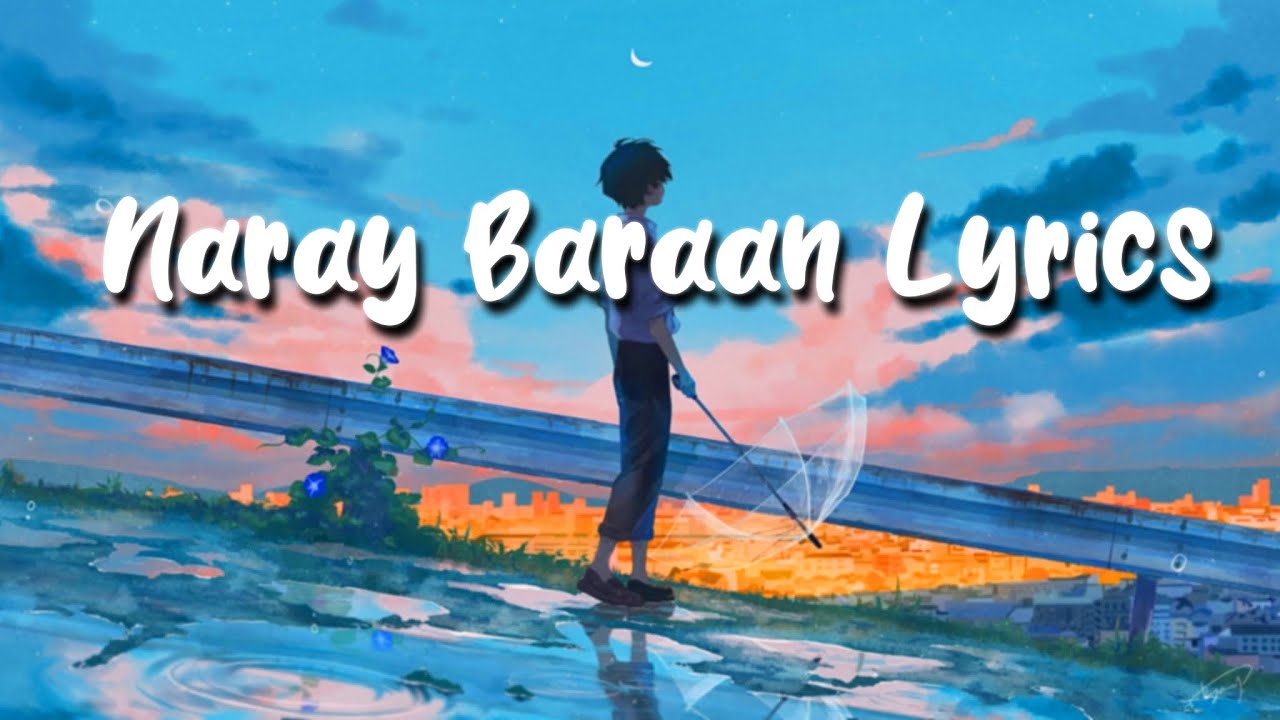 Wajid Layaq   Naray Baraan De slowed  reverb Lyrics