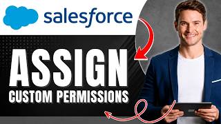 How to Assign Custom Permissions to a User in Salesforce & Control User Access Easily 2026