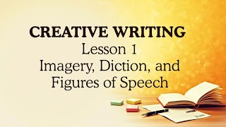 Creative Writing: Lesson 1: Imagery Diction & Figures of Speech +FREE DOWNLOADABLE, PRINTABLES