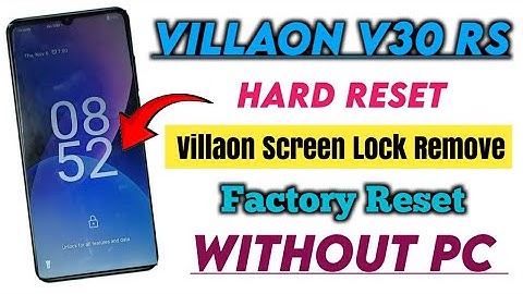 Villaon V30 rs Hard reset | Villaon Factory Reset Pin & Pattern Lock Remove Easy Without PC