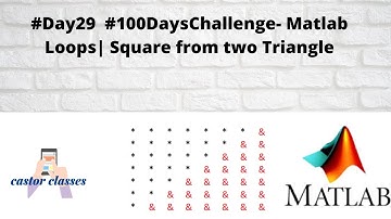 #Day29  #100DaysChallenge- Matlab Loops| Square from two Triangle