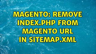 Magento: Remove index.php from magento url in sitemap.xml