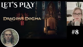 Let's Play Dragon's Dogma 2 Playthrough | Part 8 | Sneaking into the Palace