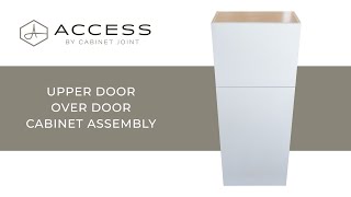 Access Upper Door Over Door Cabinet Assembly - Access by Cabinet Joint | Modern Frameless Cabinets