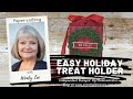 LIVE Papercrafting with Wendy Lee- Easy Holiday Treat Holder