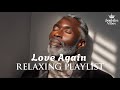 Relax R B A Playlist For Grown Hearts Ready To Fall In Love Again Soul Jazz Focus Work
