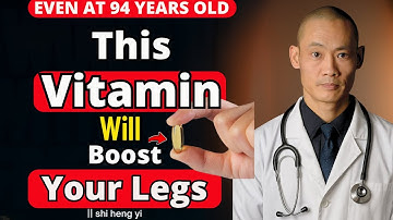 Top 7 Vitamins to Strengthen Your Legs! Prevent Leg Cramps in Seniors| Shi heng yi