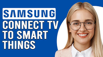 How To Connect Samsung TV To SmartThings (How To Add Your Samsung TV To The SmartThings App)