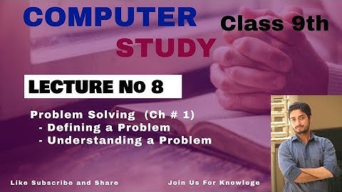9th Class Computer Science | Chapter No 1 | Problem Solving