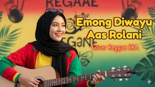 Emong diwayu (Aas Rolani) cover reggae SKA 🎺🎷🪘 | Dangdut reggae
