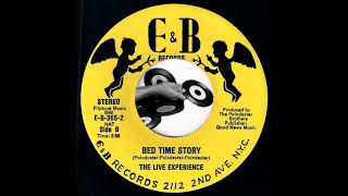 The Live Experience - Bed Time Story [E & B Records] 1976 Sweet Modern Soul 45