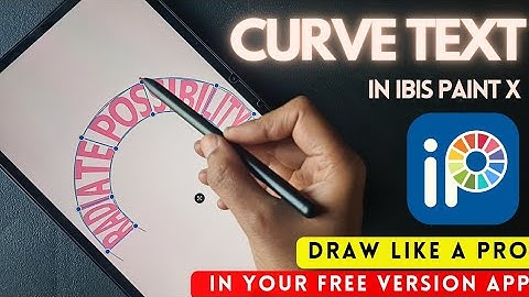 IBIS PAINT X | How to Curve text in IBIS paintx,  Text Wrap in IBIS PAINT X tutorial