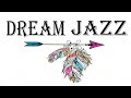 Dream Jazz - Lounge Musique instrumentale - Soft Piano JAZZ pour rêver, aimer, travailler