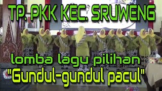 Tp Pkk Kecamatan Sruweng Lomba Lagu Pilihan Gundul Gundul Pacul