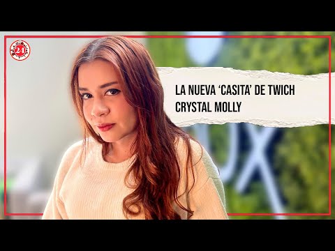 La Nueva ‘Casita’ de Twitch | Crystal Molly