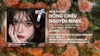 Hồng Chiêu Nguyện - Hychun x Đông Remix (Bản Hot TikTok) ♫ Nhạc Remix Hot Tik Tok 2026