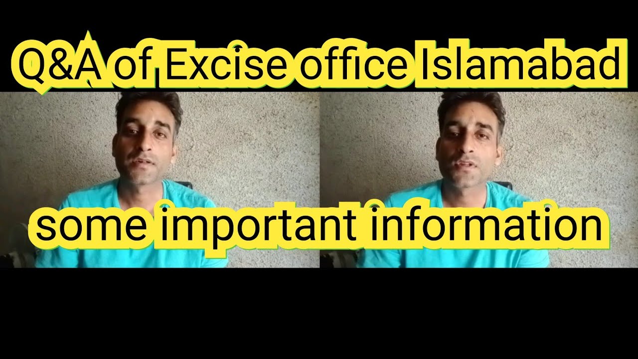 Q&A of Excise Office Islamabad || some important information 