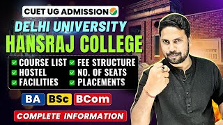 Hansraj collage Delhi University 2025 : Course, Seats, Fee, Hostel, Facilities &amp; Placement #CUET