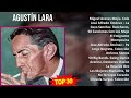 A g u s t  n l a r a 2024 mix best songs updated  1920s music  top latin easy listening cla