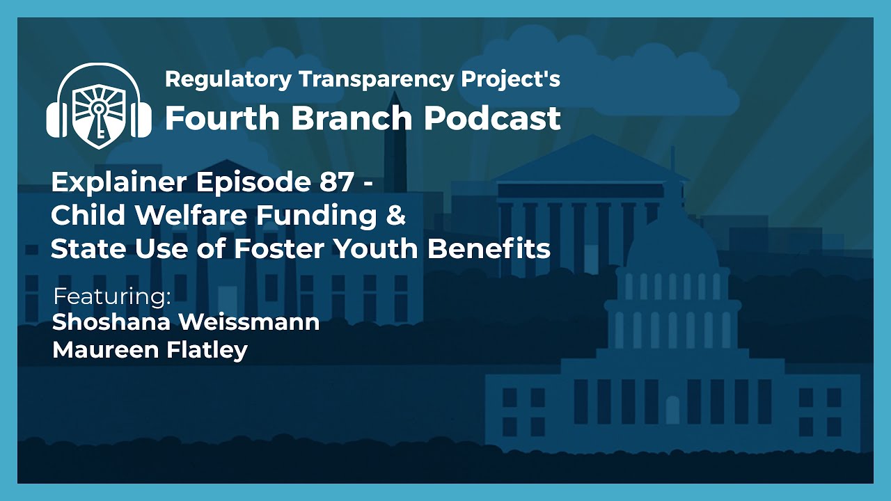 Child Welfare Funding & State Use of Foster Youth Benefits