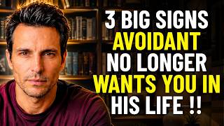 3 Signs an Avoidant No Longer Wants You in His Life | Avoidant Psychology