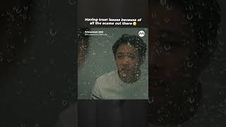 When You Have Trust Issues Because Of All The Scams Out There