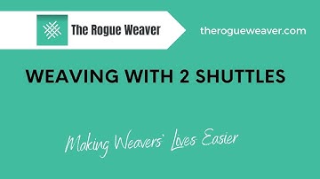 Weaving with 2 shuttles/ The Rogue Weaver/ #WeavingWithTwoShuttles #TwoShuttleWeaving