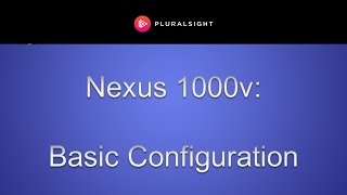 Nexus 1000v - Basic Configuration