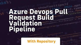 azure devops pull request build validation pipeline
