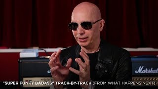 Joe Satriani - "Super Funky Badass" (#10 What Happens Next Track-By-Track)