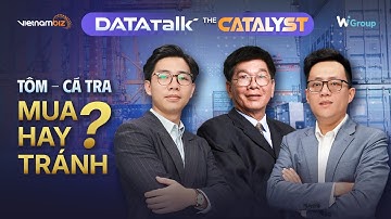 Tôm & Cá tra 2026 – Bước vào chu kỳ mới hay còn điều chỉnh sâu? | Data Talk | The Catalyst