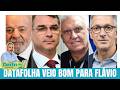 O DATAFOLHA VEIO BOM PARA FLÁVIO