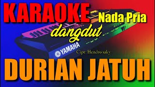 DURIAN JATUH - Imam s Arifin - Nada Pria ( KARAOKE ) ORGAN TUNGGAL