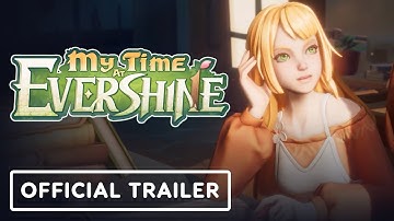 My Time at Evershine - Official Trailer