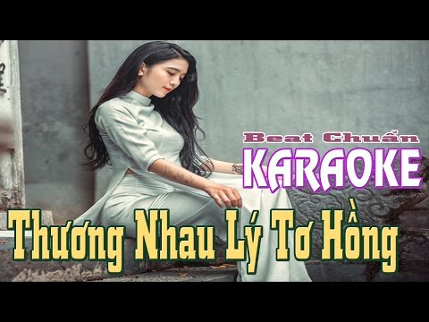 Video Thương Nhau Lý Tơ Hồng Karaoke || Beat Chuẩn Cẩm Ly &... - youtube