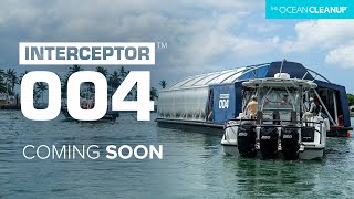 Trailer | Interceptor 004 | The Ocean Cleanup
