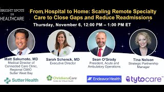 Redefining Post-Acute Care: Lessons from Sutter Health, Endeavor Health, ChristianaCare &amp; TytoCare