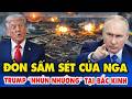 KINH HOÀNG: Nga xuất động 1567 công kích 24 giờ! Cảm hóa ông Trump,T.C.Bình bất chiến tự nhiên thành