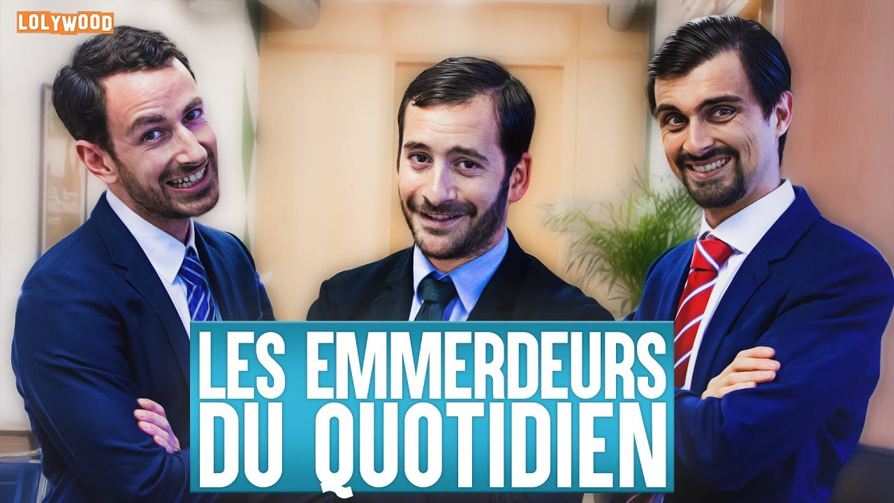 Les emmerdeurs du quotidien