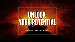 Unlock Your Potential Embrace a Growth Mindset