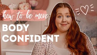 HOW TO BE MORE BODY CONFIDENT: 10 body acceptance tips to help you love yourself!