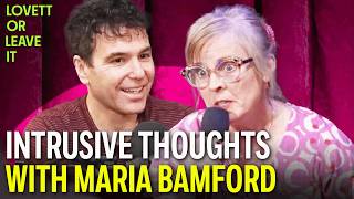 Maria Bamford & Jon Lovett Have Intrusive Thoughts