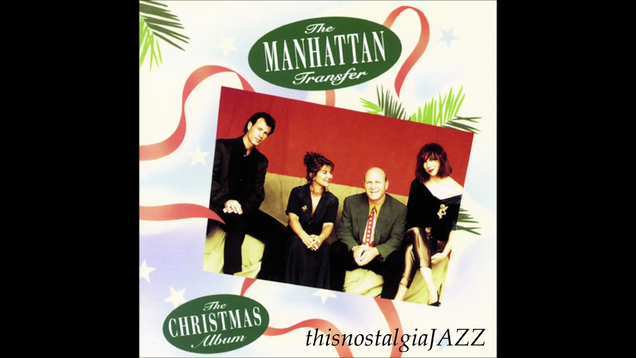 THE MANHATTAN TRANSFER ~ THE CHRISTMAS ALBUM PART II - 1992 - YouTube
