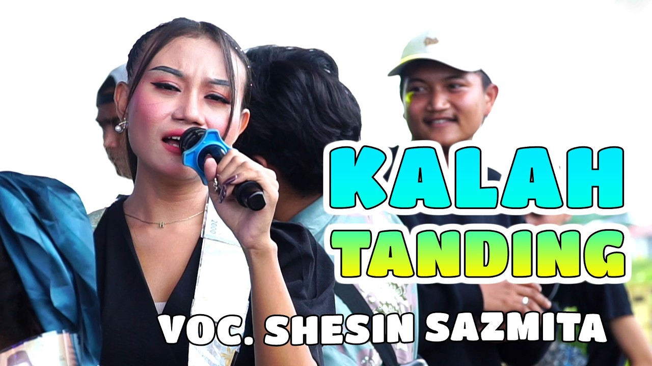 KALAH TANDING - SHESIN SAZMITA - NEW GENERATION OF PANTURA 