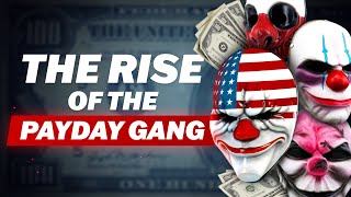 The Rise of the Payday Crew